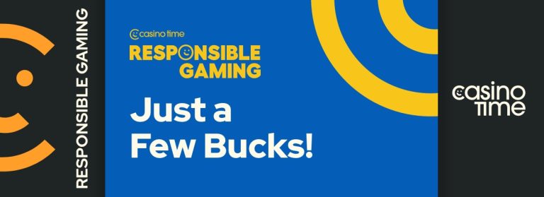 Casino Time Responsible Gaming - Informed Decision Making - Just a Few Bucks!